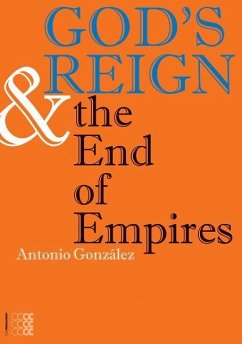 God's Reign & the End of Empires - González, Antonio