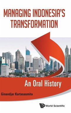 Managing Indonesia's Transformation: An Oral History - Kartasasmita, Ginandjar