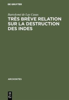 Très brève relation sur la destruction des Indes - Las Casas, Bartolome de