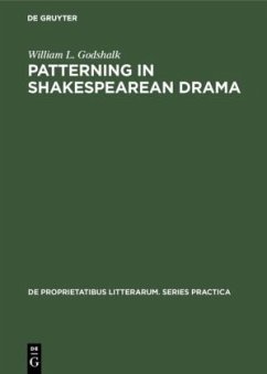 Patterning in Shakespearean Drama - Godshalk, William L.