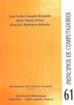 Principios de computadores - Molero Prieto, Javier; Campello Rivadulla, José Carlos; Rodríguez Ballester, Francisco