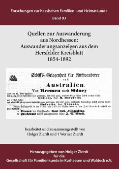 Auswanderungsanzeigen aus dem Hersfelder Kreisblatt 1854-1892: Quellen zur Auswanderung aus Nordhessen