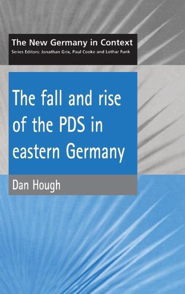 Fall and Rise of the Pds in Eastern Germany Fall and Rise of the Pds in Eastern Germany