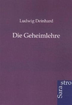 Die Geheimlehre - Deinhard, Ludwig