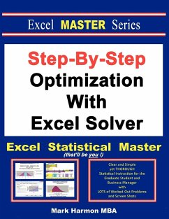 Step-By-Step Optimization With Excel Solver - The Excel Statistical Master - Harmon, Mark