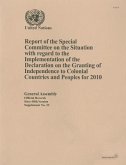 Report of the Special Committee on the Situation with Regard to the Implementation of the Declaration on the Granting of Independence to Colonial Countries and Peoples for 2010