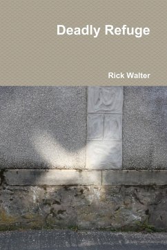 Deadly Refuge - Walter, Rick