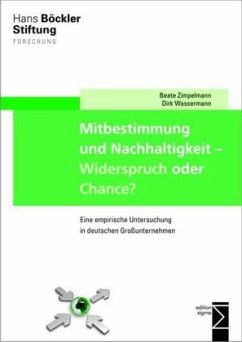 Mitbestimmung und Nachhaltigkeit - Widerspruch oder Chance? - Zimpelmann, Beate;Wassermann, Dirk