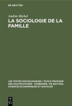 La sociologie de la famille - Michel, Andrée