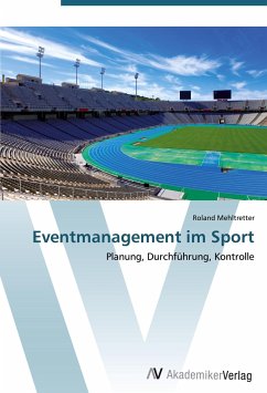 Eventmanagement im Sport: Planung, Durchführung, Kontrolle