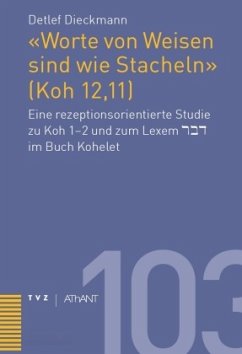 «Worte von Weisen sind wie Stacheln» (Koh 12,11) - Dieckmann-von Bünau, Detlef