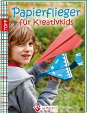 Papierflieger für Kreativkids