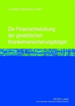 Die Finanzentwicklung der gesetzlichen Krankenversicherungsträger - Hierl, Ludwig