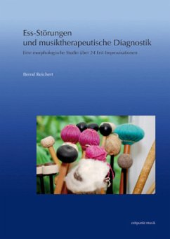 Ess-Störungen und musiktherapeutische Diagnostik - Reichert, Bernd