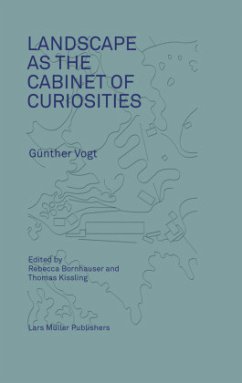 Günther Vogt. Landscape as the Cabinet of Curiosities: In Search of a Position