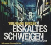 Eiskaltes Schweigen / Kripochef Alexander Gerlach Bd.6 (6 Audio-CDs)