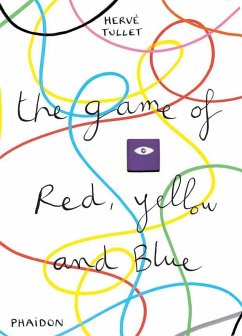 The Game of Red, Yellow and Blue - Tullet, Hervé