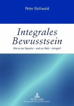 Integrales Bewusstsein - Gottwald, Peter