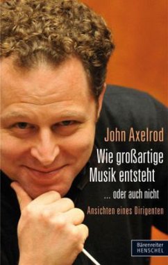 Wie großartige Musik entsteht ... oder auch nicht - Axelrod, John