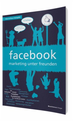facebook - marketing unter freunden - Holzapfel, Felix;Holzapfel, Klaus