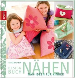 Näh-Ideen für Kinder / Designbuch Nähen - Wilhelm, Laura