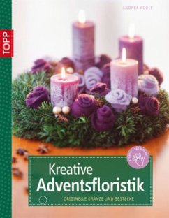 Kreative Adventsfloristik - Adolf, Andrea