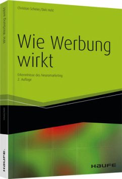 Wie Werbung wirkt - Scheier, Christian; Held, Dirk