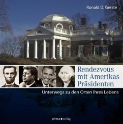 Rendezvous mit Amerikas Präsidenten - Gerste, Ronald D.