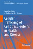 Cellular Trafficking of Cell Stress Proteins in Health and Disease