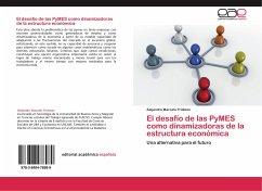El desafío de las PyMES como dinamizadoras de la estructura económica - Fridman, Alejandro Marcelo