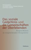 Das soziale Gedächtnis und die Gemeinschaften der Überlebenden