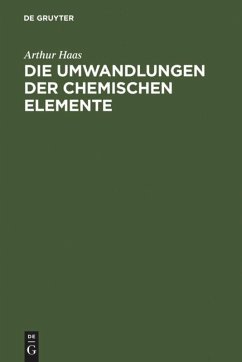 Die Umwandlungen der chemischen Elemente - Haas, Arthur