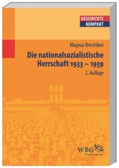 Die nationalsozialistische Herrschaft - Brechtken, Magnus