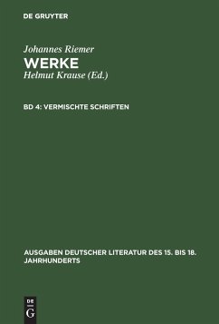 Johannes Riemer: Werke / Vermischte Schriften