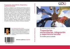 Trayectorias universitarias, integración y experiencia escolar - González Lizárraga, Ma. Guadalupe