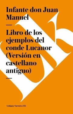 Libro de Los Ejemplos del Conde Lucanor (Versión En Castellano Antiguo) - Manuel, Infante Don Juan