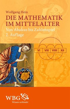 Die Mathematik im Mittelalter - Hein, Wolfgang