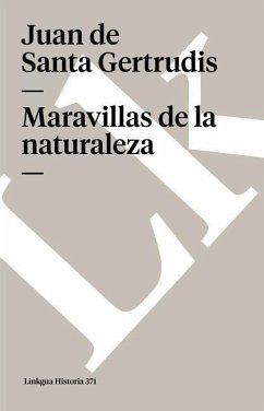 Maravillas de la Naturaleza - Santa Gertrudis, Juan De