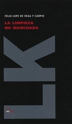 La Limpieza No Manchada - de Vega y Carpio, Felix Lope