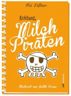 Achtung, Milchpiraten / Milchpiraten Bd.1 - Lüftner, Kai