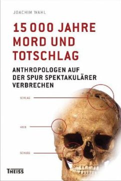 15000 Jahre Mord und Totschlag - Wahl, Joachim