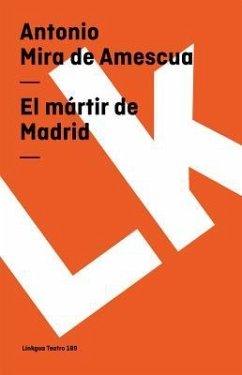 Mártir de Madrid - Mira De Amescua, Antonio