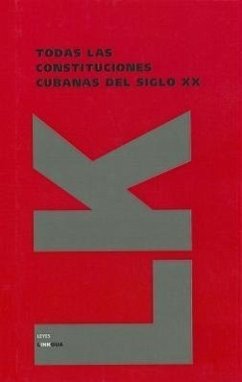 Todas las Constituciones Cubanas del Siglo XX