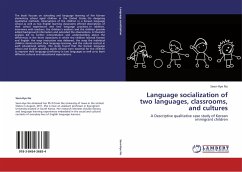 Language socialization of two languages, classrooms, and cultures