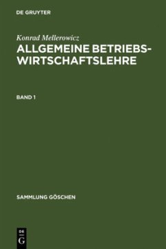 Konrad Mellerowicz: Allgemeine Betriebswirtschaftslehre. Band 1 - Mellerowicz, Konrad