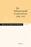 Im Schwarzwald - Uncollected Poems 1906-1911 / Blätter der Rilke-Gesellschaft 31