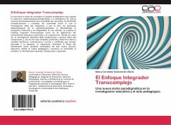 El Enfoque Integrador Transcomplejo - Schavino de Viloria, Nancy Coromoto