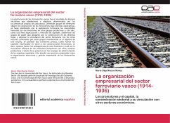 La organización empresarial del sector ferroviario vasco (1914-1936) - Macías Muñoz, María Olga