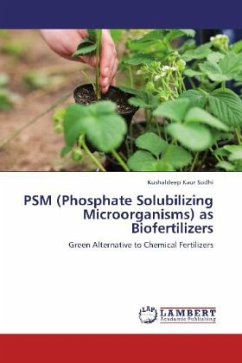 PSM (Phosphate Solubilizing Microorganisms) as Biofertilizers