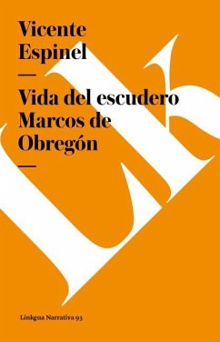 Vida del Escudero Marcos de Obregón - Espinel, Vicente